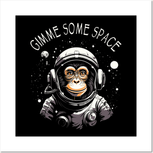 Gimme Some Space Monkey Ape Chimp Astronaut Posters and Art